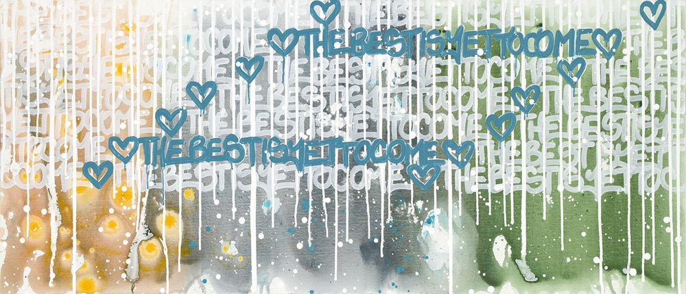 The Best is yet to Come